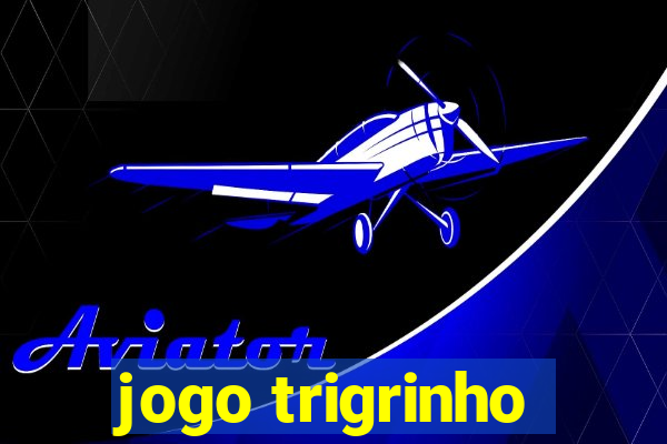 jogo trigrinho